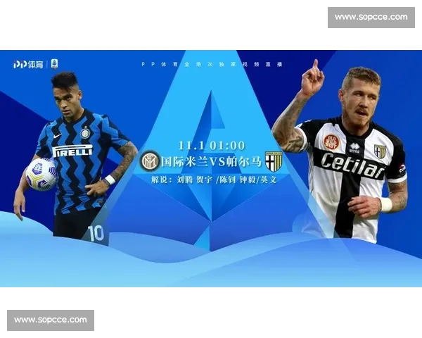 意甲直播平台全面解析赛程看点球队数据与观赛指南实时高清互动体验